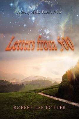 Letters from 500 by Potter, Robert Lee