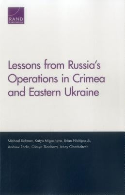 Lessons from Russia's Operations in Crimea and Eastern Ukraine by Kofman, Michael
