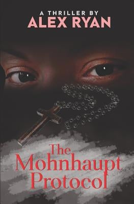 The Mohnhaupt Protocol by Ryan, Alex