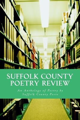 Suffolk County Poetry Review: An Anthology of Suffolk County Poetry by Stever, Ed