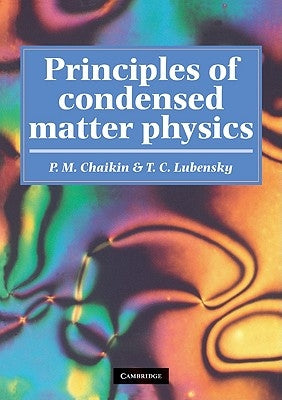 Principles of Condensed Matter Physics by Chaikin, P. M.