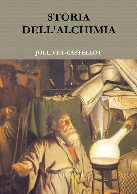Storia Dell'alchimia by Jollivet-Castellot