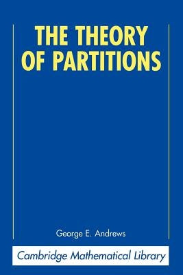 The Theory of Partitions by Andrews, George E.