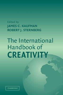 The International Handbook of Creativity by Kaufman, James C.