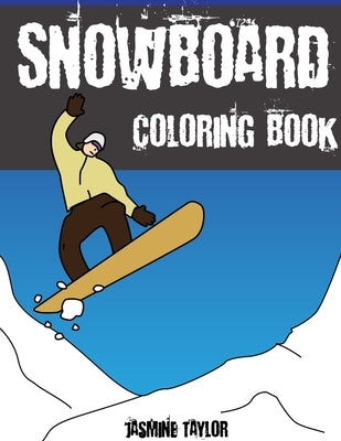 Snowboard Coloring Book by Taylor, Jasmine