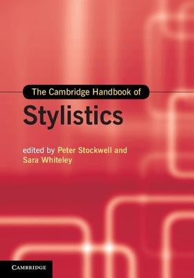 The Cambridge Handbook of Stylistics by Stockwell, Peter