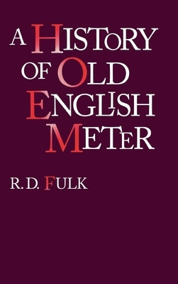 A History of Old English Meter by Fulk, R. D.