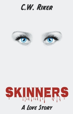 Skinners -- A Love Story by Riker, Cw