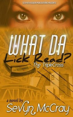 What Da Lick Read: The Triple Cross by McCray, Sevyn