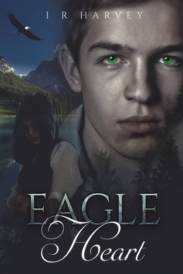 Eagle Heart by Harvey, I. R.
