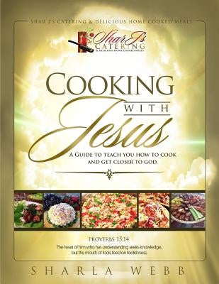 Cooking with Jesus by Webb, Sharla