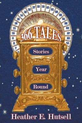 366 Tales Stories Year Round by Hutsell, Heather E.