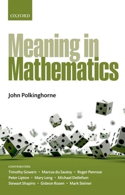 Meaning in Mathematics by Polkinghorne, John
