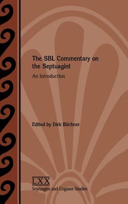 The SBL Commentary on the Septuagint: An Introduction by Büchner, Dirk
