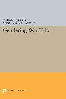 Gendering War Talk by Cooke, Miriam G.