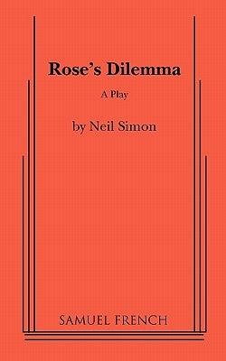 Rose's Dilemma by Simon, Neil