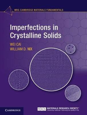 Imperfections in Crystalline Solids by Cai, Wei