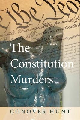 The Constitution Murders by Hunt, Conover