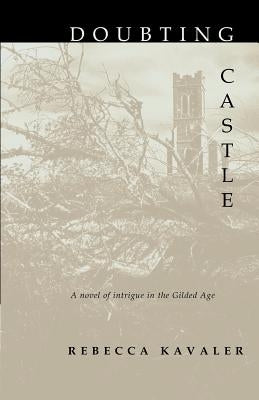Doubting Castle by Kavaler, Rebecca