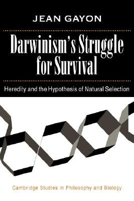 Darwinism's Struggle for Survival by Gayon, Jean