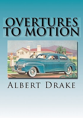 Overtures to Motion by Drake, Albert
