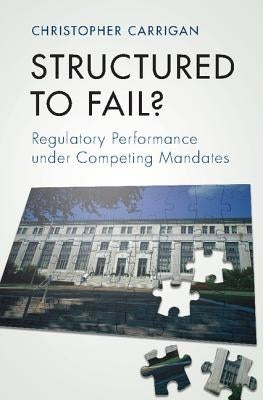 Structured to Fail? by Carrigan, Christopher