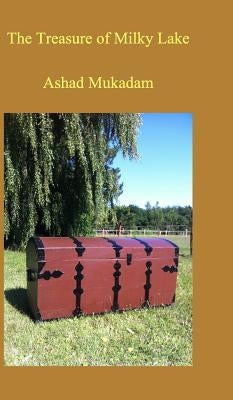 The Treasure of Milky Lake by Mukadam, Ashad