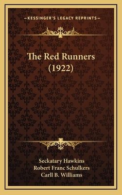 The Red Runners (1922) by Hawkins, Seckatary