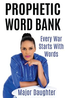 Prophetic Word Bank by Daughter, Major