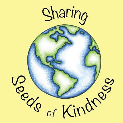 Sharing Seeds of Kindness by Matesic, Kathy