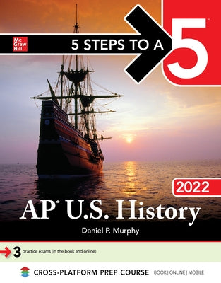 5 Steps to a 5: AP U.S. History 2022 by Murphy, Daniel