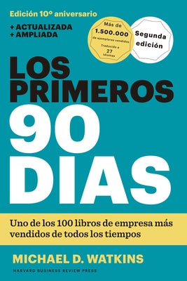 Los Primeros 90 Días (the First 90 Days, Updated and Expanded Edition Spanish Edition) by Watkins, Michael D.