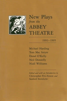 New Plays from the Abbey Theatre: 1993-1995 by Fitz-Simons, Christopher