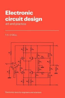 Electronic Circuit Design: Art and Practice by O'Dell, Tom H.