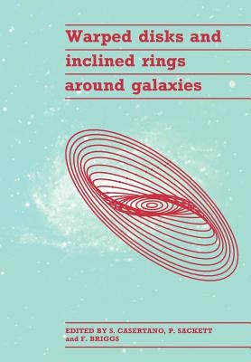 Warped Disks and Inclined Rings Around Galaxies by Casertano, Stefano