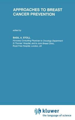 Approaches to Breast Cancer Prevention by Stoll, B. a.
