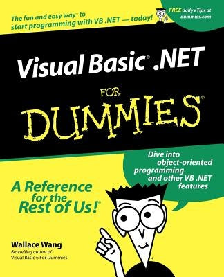 VisualBASIC .Net for Dummies by Wang, Wallace