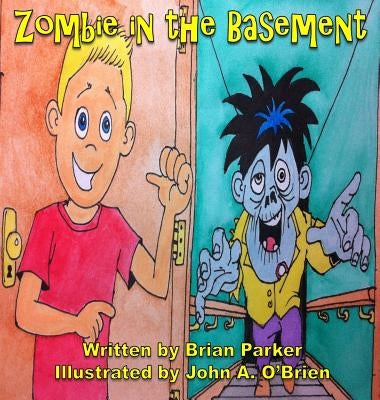 Zombie in the Basement by Parker, Brian