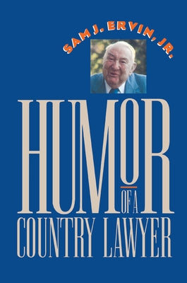 Humor of a Country Lawyer by Ervin, Sam J.