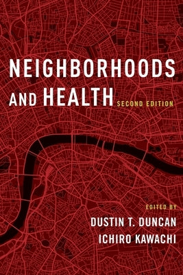 Neighborhoods and Health by Duncan, Dustin T.