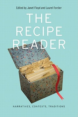 The Recipe Reader: Narratives, Contexts, Traditions by Floyd, Janet