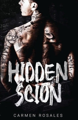 Hidden Scion by Rosales, Carmen