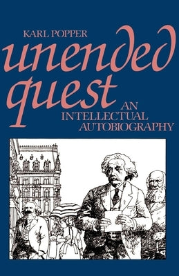 Unended Quest: An Intellectual Autobiography by Popper, Karl