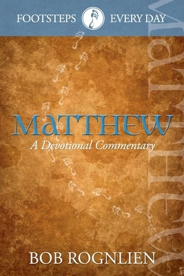 Matthew: A Devotional Commentary by Rognlien, Bob