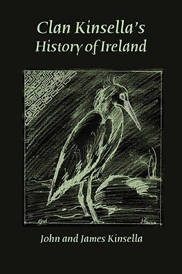 Clan Kinsella's History of Ireland by Kinsella, John