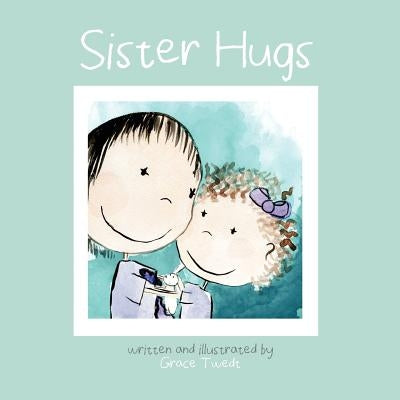 Sister Hugs by Twedt, Grace C.