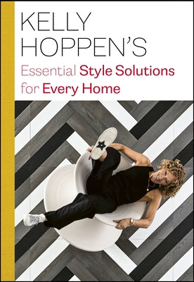 Kelly Hoppen's Essential Style Solutions for Every Home by Hoppen, Kelly