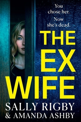 The Ex-Wife by Rigby, Sally