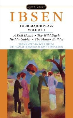 Four Major Plays: Volume 1 by Ibsen, Henrik