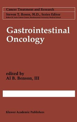 Gastrointestinal Oncology by Benson, A. B.